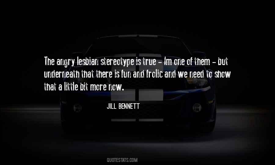 Jill Bennett Quotes #526693