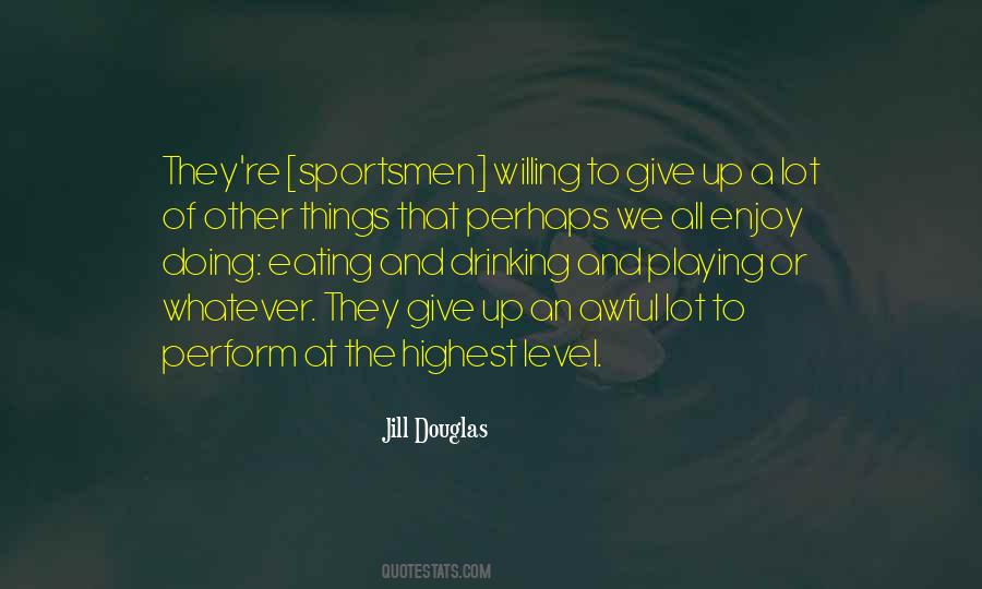 Jill Douglas Quotes #1286743