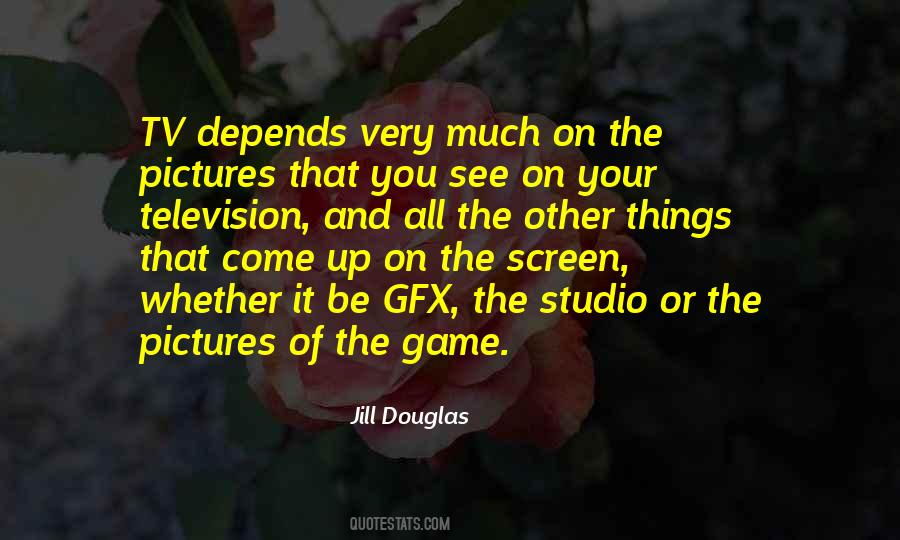 Jill Douglas Quotes #1569053