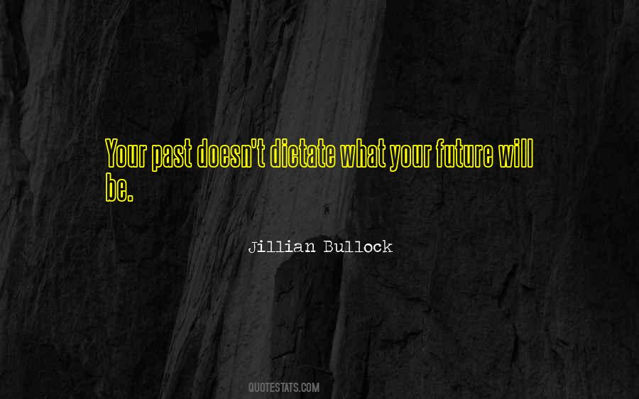Jillian Bullock Quotes #128176
