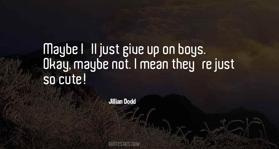 Jillian Dodd Quotes #253330