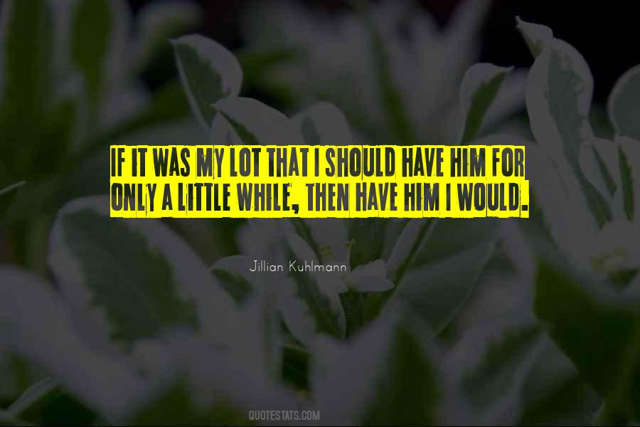 Jillian Kuhlmann Quotes #902798 Jillian Kuhlmann Quotes #902798