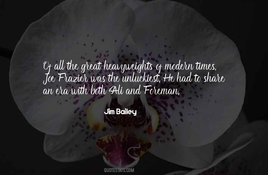 Jim Bailey Quotes #1417125