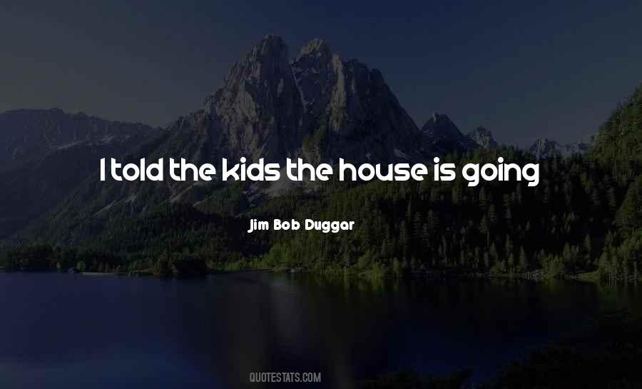 Jim Bob Duggar Quotes #920184