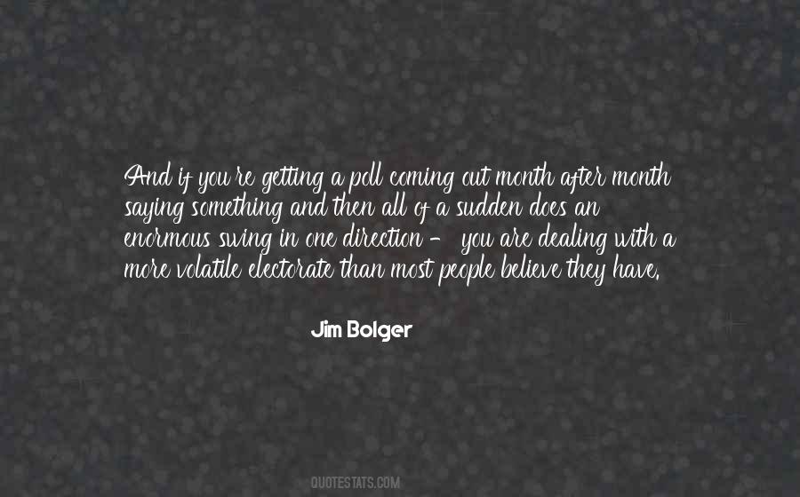 Jim Bolger Quotes #227822