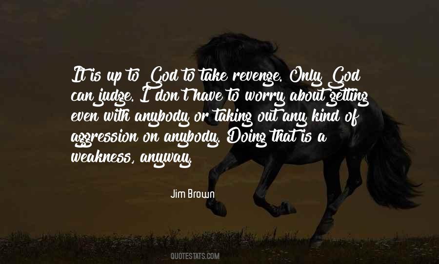 Jim Brown Quotes #1512601