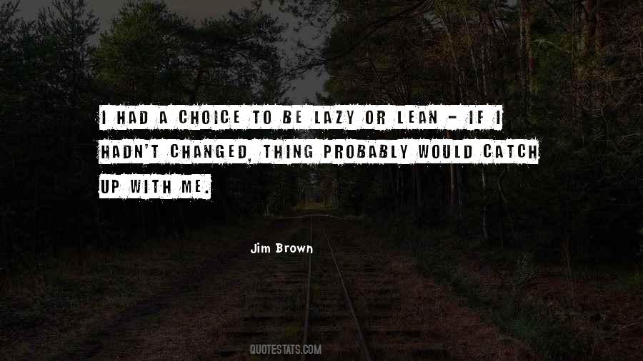 Jim Brown Quotes #1777615