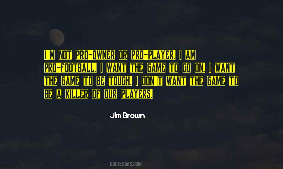 Jim Brown Quotes #1816780