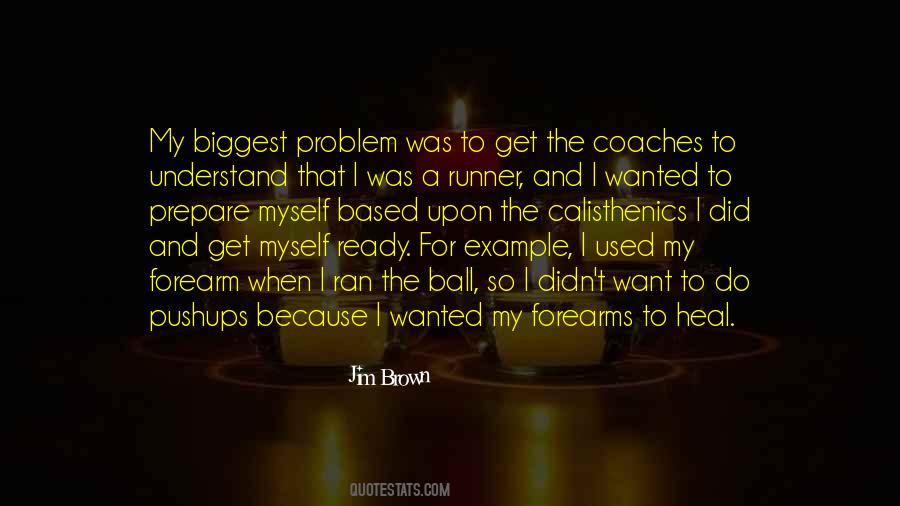 Jim Brown Quotes #1875978