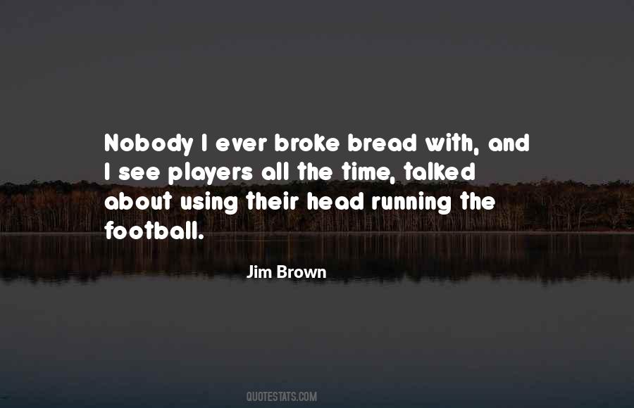 Jim Brown Quotes #254757