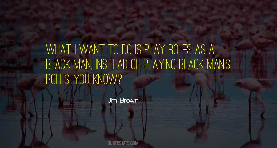 Jim Brown Quotes #3556