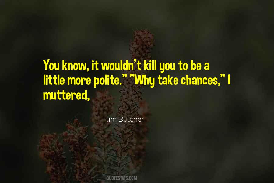 Jim Butcher Quotes #1633256