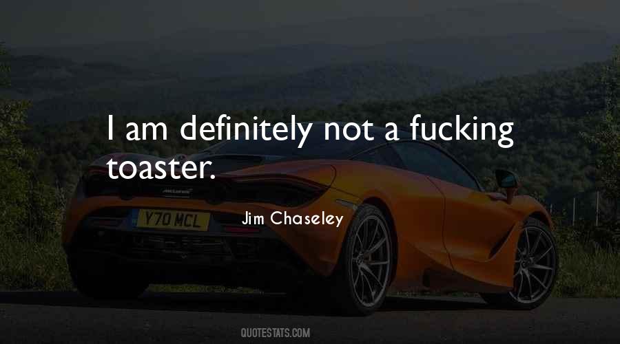 Jim Chaseley Quotes #1713819