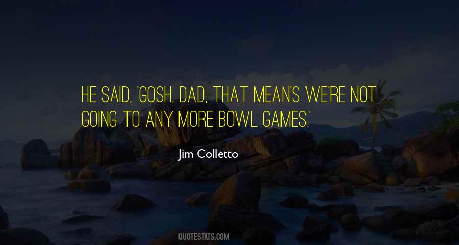 Jim Colletto Quotes #702893