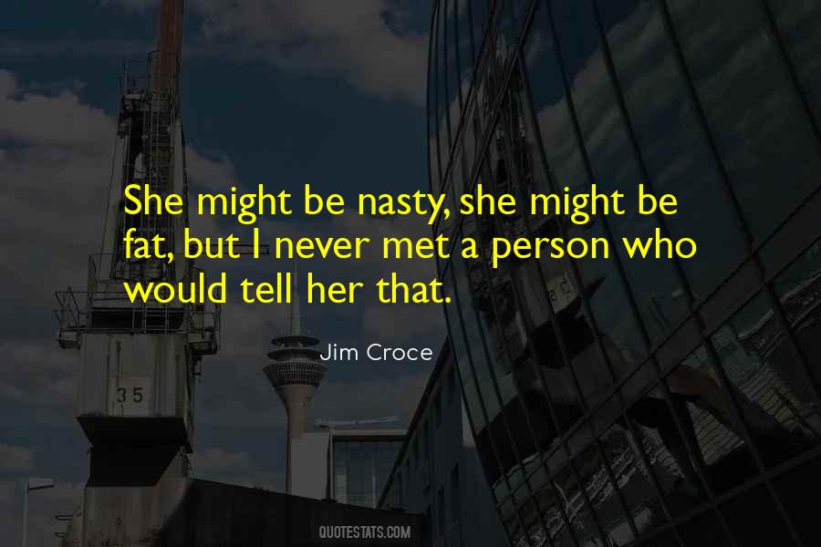 Jim Croce Quotes #1546632