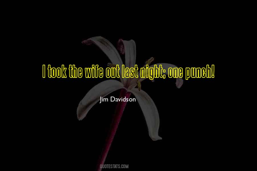 Jim Davidson Quotes #1503739