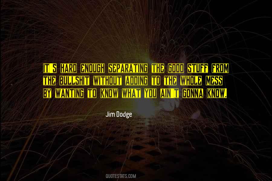 Jim Dodge Quotes #191912