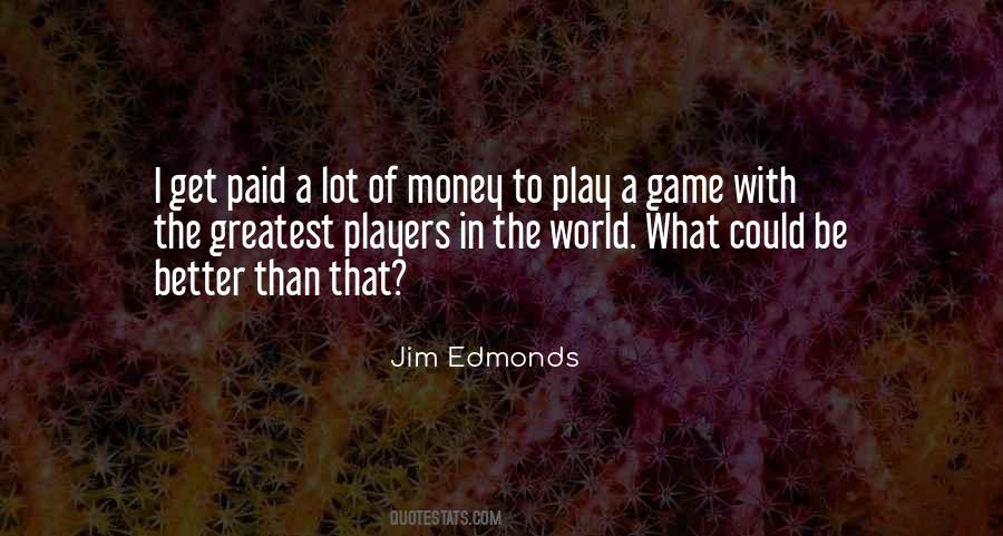 Jim Edmonds Quotes #1029057