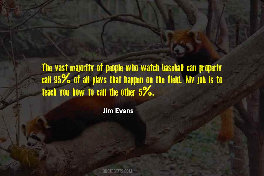 Jim Evans Quotes #739681