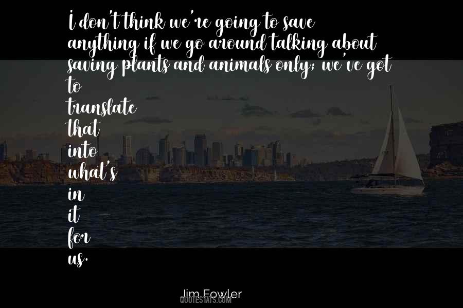 Jim Fowler Quotes #1154670