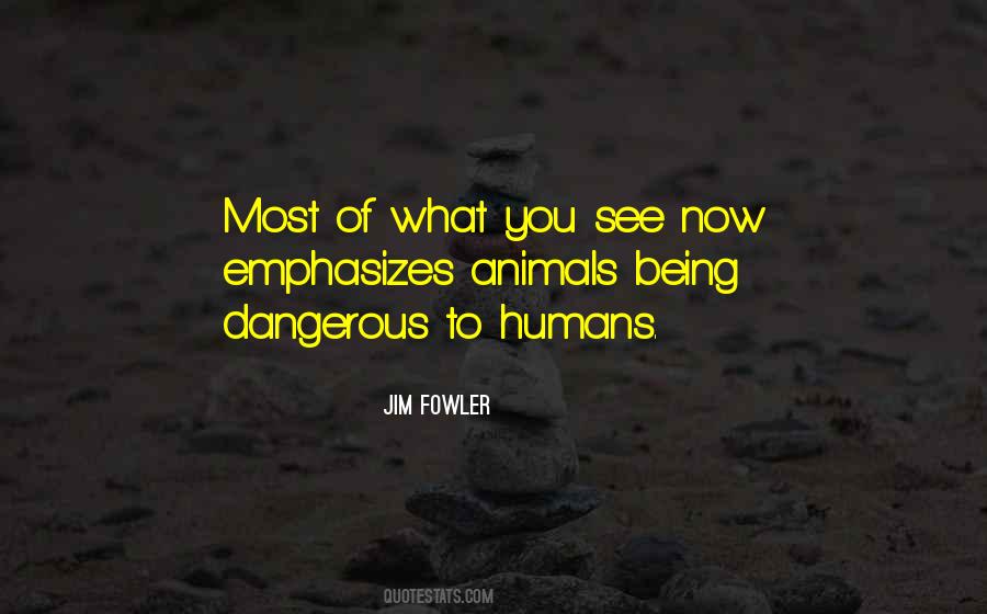 Jim Fowler Quotes #1758203
