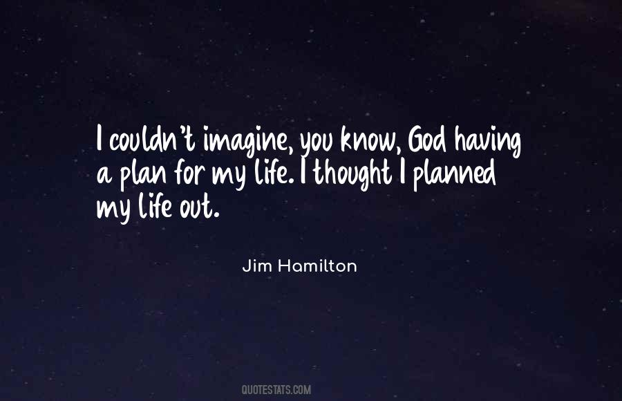 Jim Hamilton Quotes #1681279