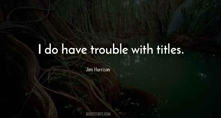 Jim Harrison Quotes #846362