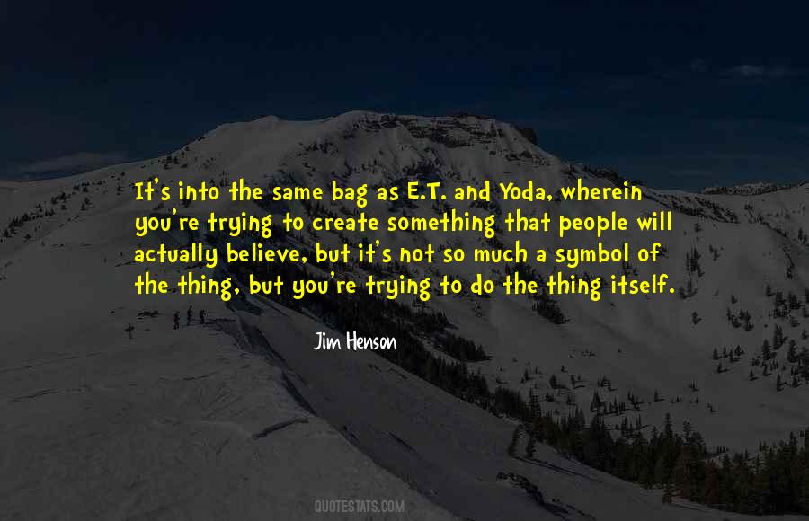 Jim Henson Quotes #333889