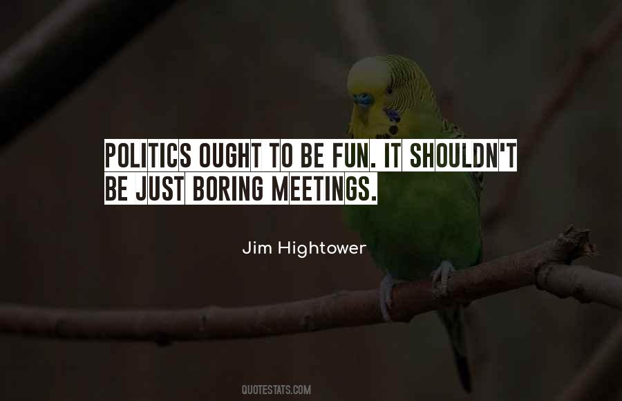 Jim Hightower Quotes #508509