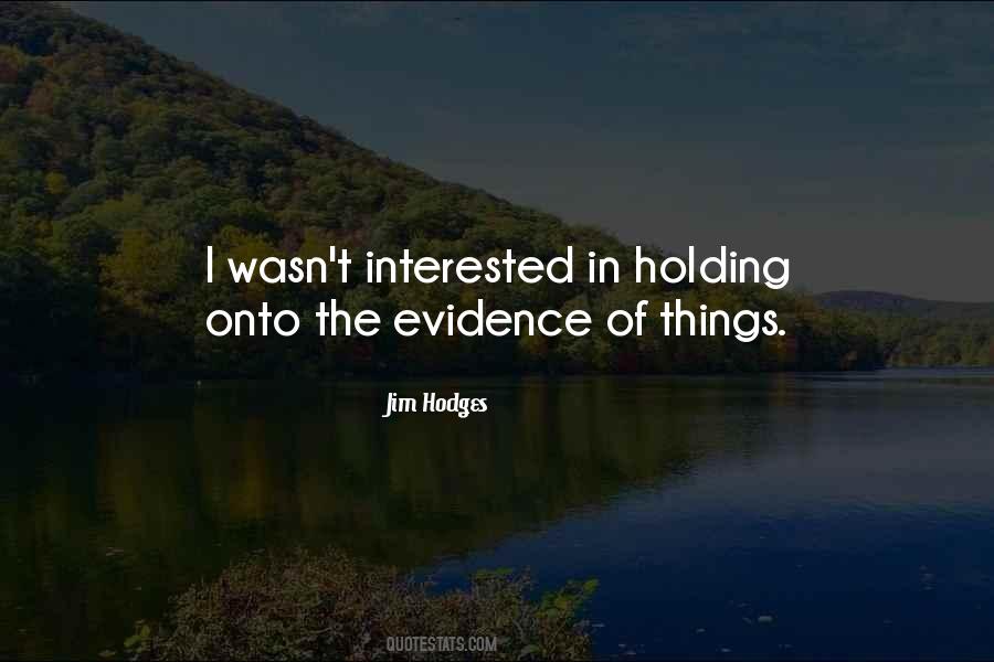 Jim Hodges Quotes #1744273