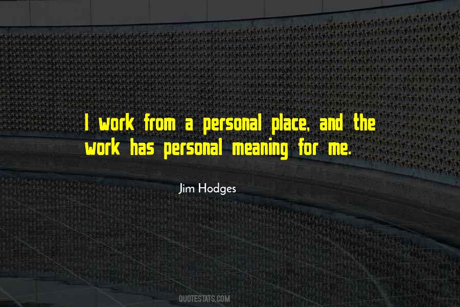 Jim Hodges Quotes #1790570