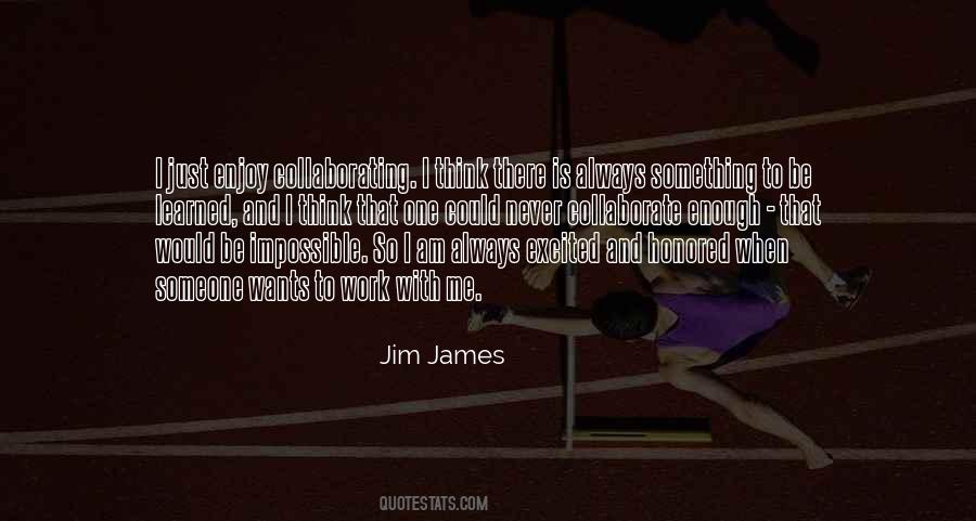 Jim James Quotes #1187570