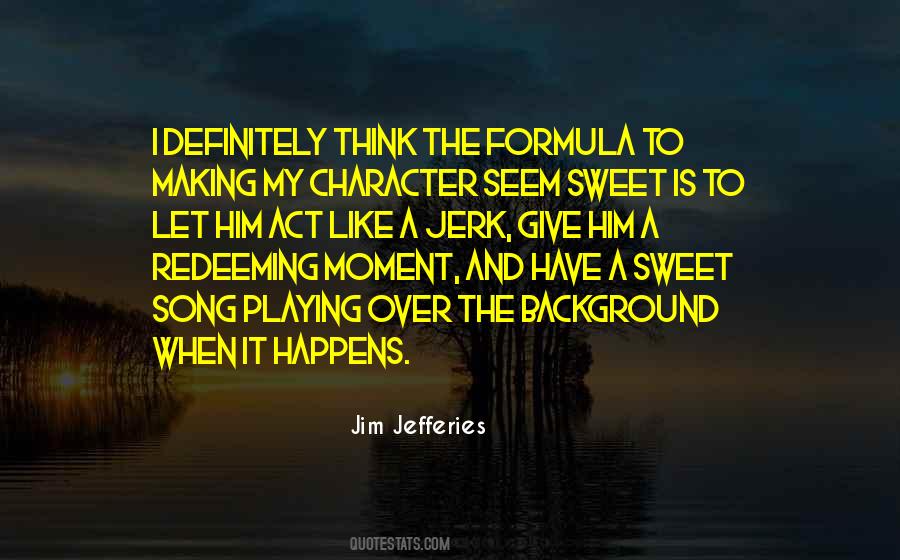 Jim Jefferies Quotes #1120161