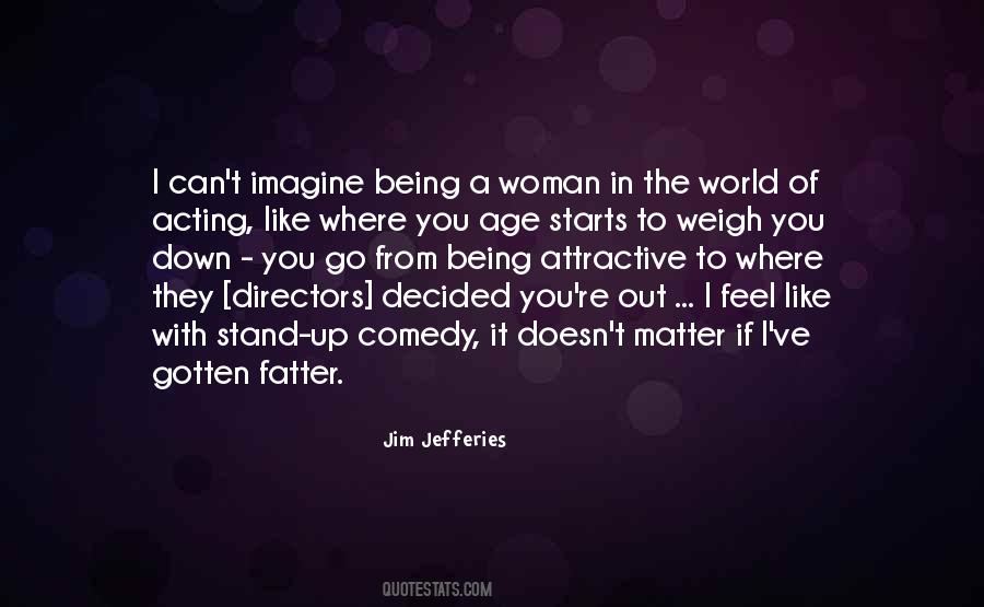 Jim Jefferies Quotes #1123858