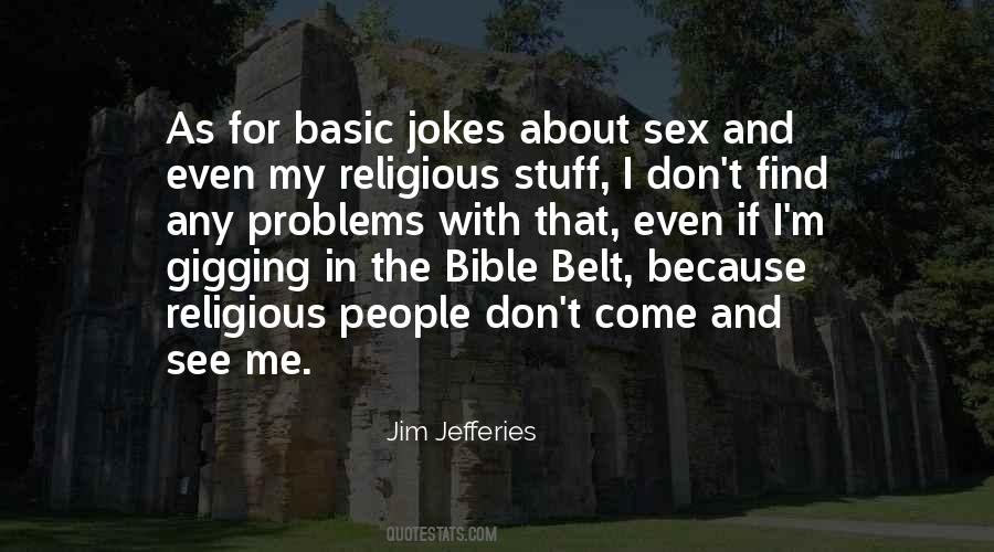Jim Jefferies Quotes #534748