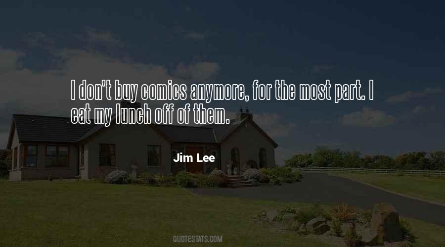 Jim Lee Quotes #713508