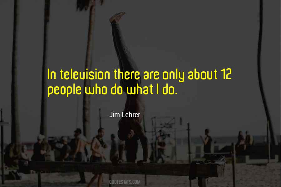 Jim Lehrer Quotes #400249