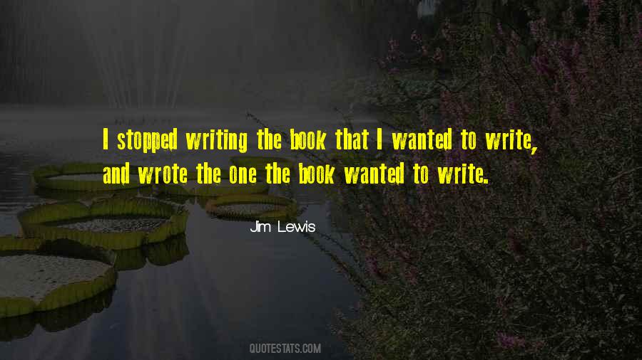 Jim Lewis Quotes #1106914