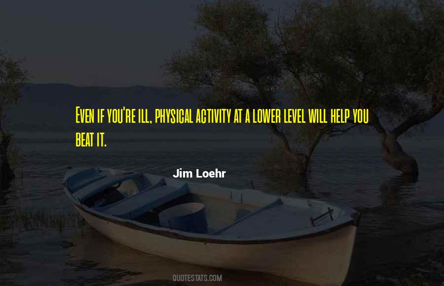 Jim Loehr Quotes #1021286