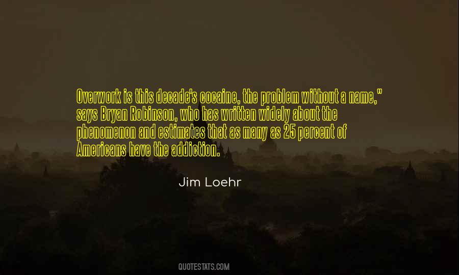 Jim Loehr Quotes #1268688