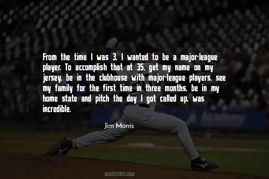 Jim Morris Quotes #1140546