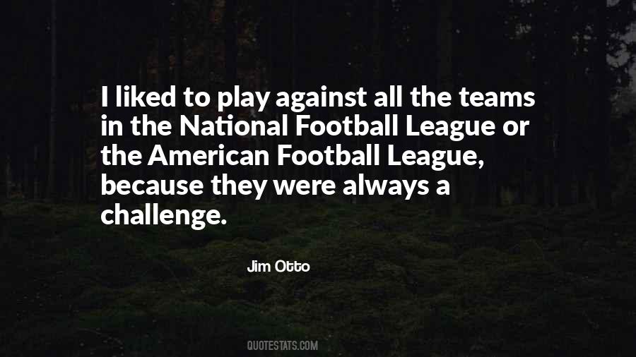 Jim Otto Quotes #1365787