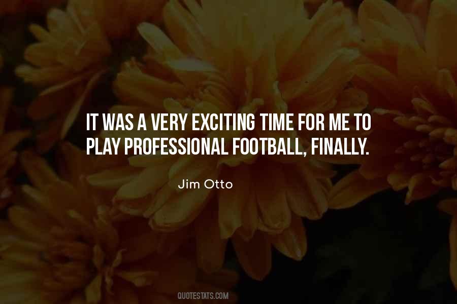 Jim Otto Quotes #643521