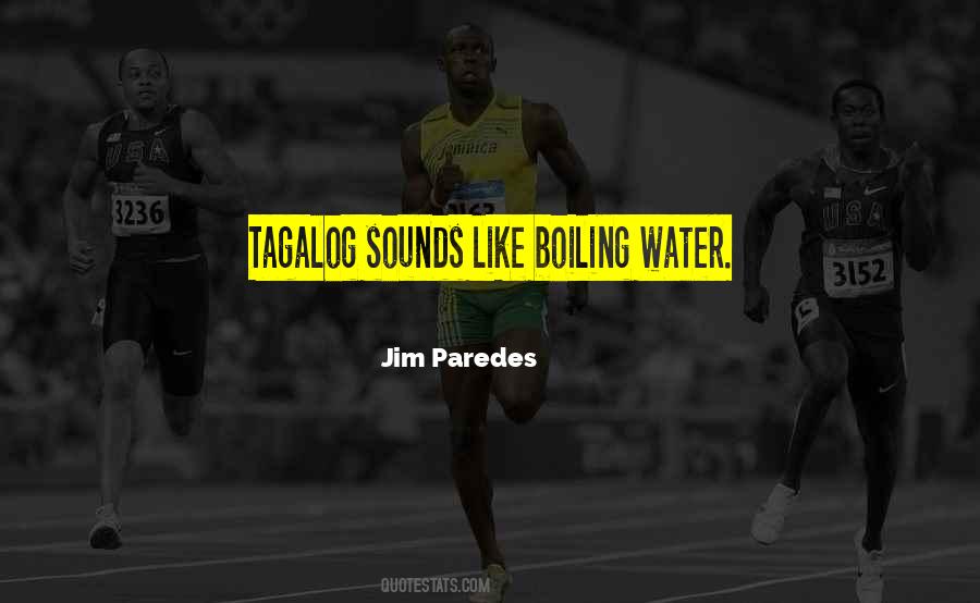 Jim Paredes Quotes #1637276