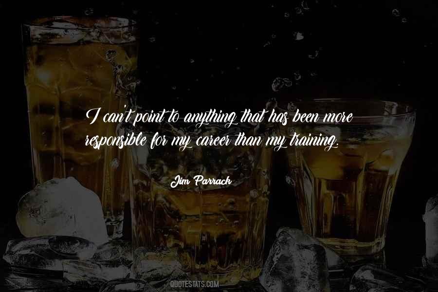 Jim Parrack Quotes #148220