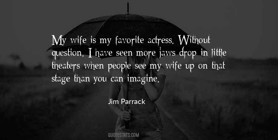 Jim Parrack Quotes #3686