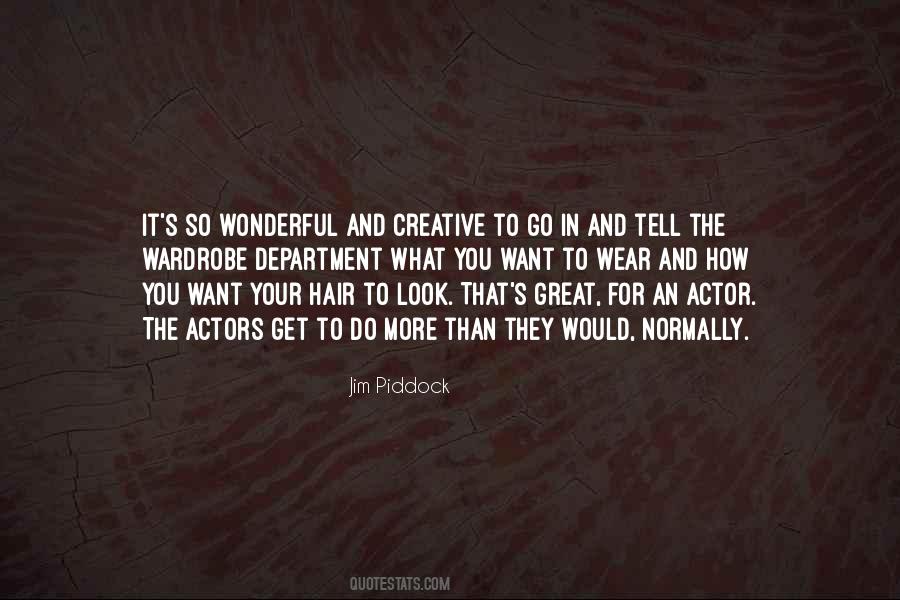 Jim Piddock Quotes #1245699