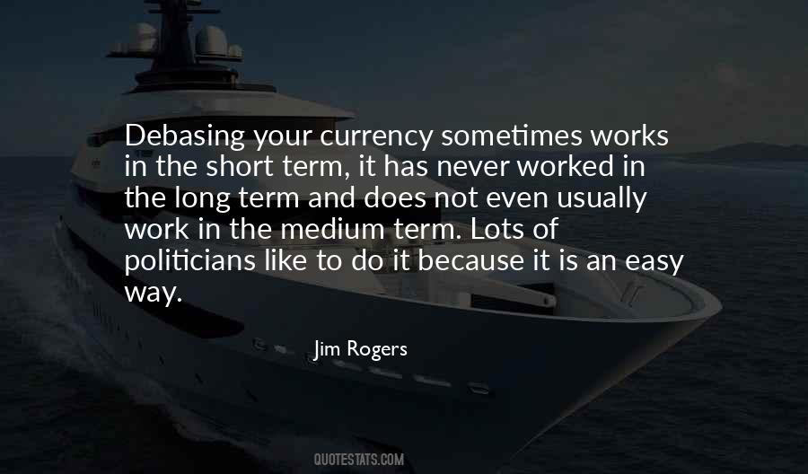 Jim Rogers Quotes #570231