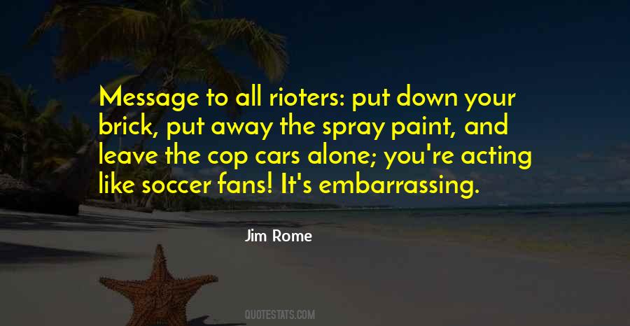 Jim Rome Quotes #280597