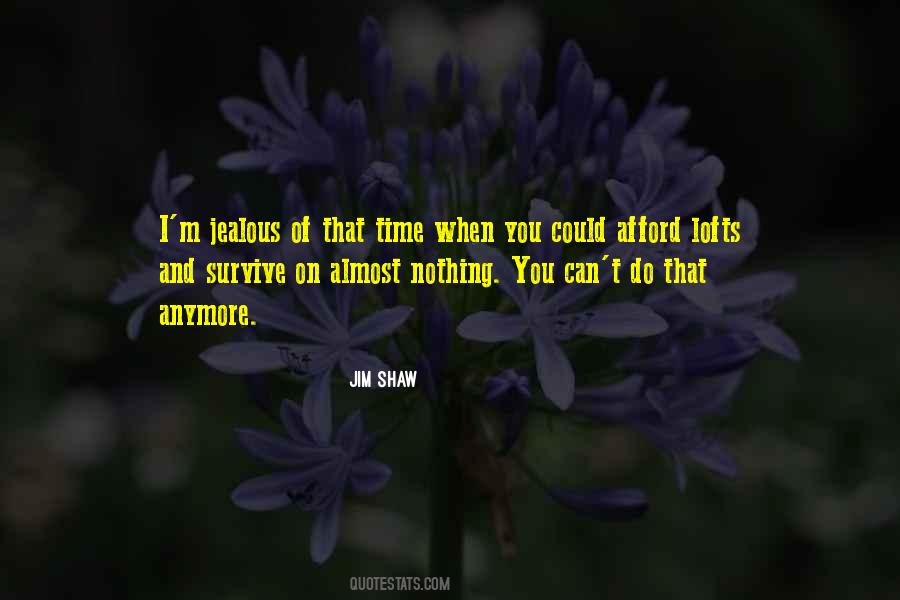Jim Shaw Quotes #1673711
